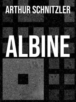 Albine - Ein Fragment