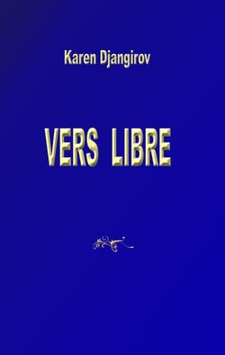 Vers libre - Karen Djangirov