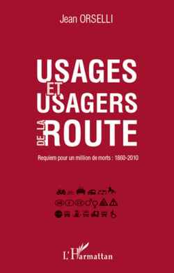Usages et usagers de la route - Requiem pour un million de morts : 1860-2010