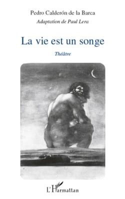 La vie est un songe - Théâtre