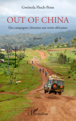 Out of China - Des campagnes chinoises aux terres africaines