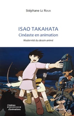 Isao TAKAHATA - Cinéaste en animation - Modernité du dessin animé