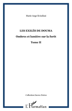 Les exilés de Douma - Ombres et lumière sur la forêt - Tome II