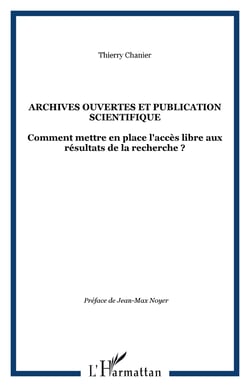 Archives ouvertes et publication scientifique - Comment mettre en place l'accès libre aux résultats de la recherche ?