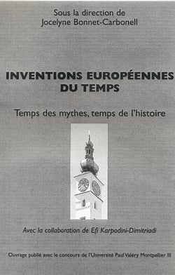 Inventions européennes du temps - Temps des mythes, temps de l'histoire