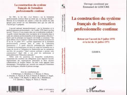 La construction du système français de formation professionnelle continue - Retour sur l'accord du 9 juillet 1970 et la loi du 16 juillet 1971