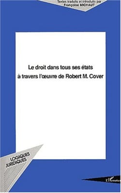 LE DROIT DANS TOUS SES ETATS A TRAVERS L'ŒUVRE DE ROBERT M. COVER