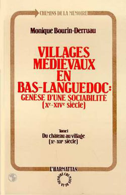 Villages médiévaux en Bas-Languedoc - Tome 1 - Démocratie au village