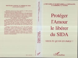 Protéger l'amour, le libérer du Sida - Veux-tu qu'on en parle?