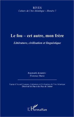 Le fou - cet autre, mon frère - Littérature, civilisation et linguistique