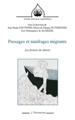Passages et naufrages migrants - Les fictions du détroit