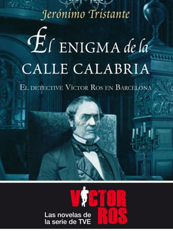 El enigma de la Calle Calabria - El detective Víctor Ros en Barcelona.