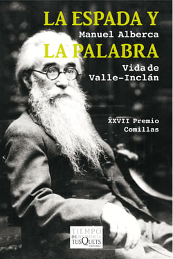 La espada y la palabra - Vida de Valle-Inclán