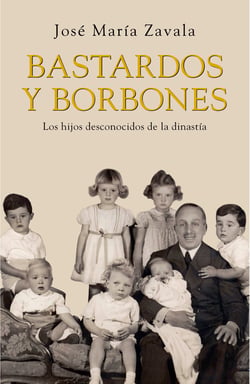 Bastardos y Borbones - Los hijos desconocidos de la dinastía