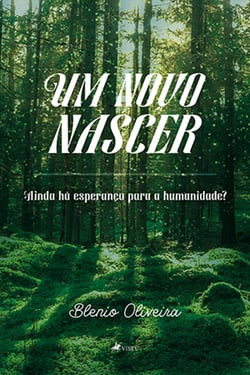 Um novo nascer - Ainda há esperança para a humanidade?