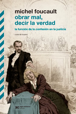 Obrar mal, decir la verdad - La función de la confesión en la justicia. Curso de Lovaina