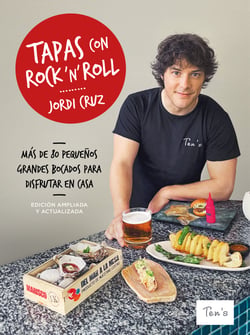 Tapas con rock 'n' roll - Más de 80 pequeños grandes bocados para disfrutar en casa. Edición ampliada y actualizada