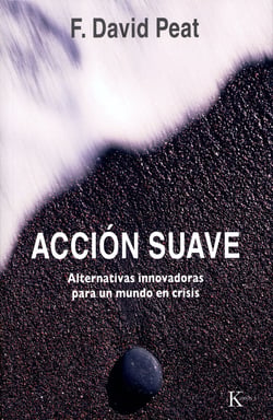 Acción suave - Alternativas innovadoras para un mundo en crisis