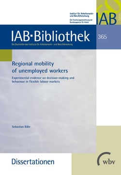 Regional mobility of unemployed workers - Experimental evidence on decision-making and behaviour in flexible labour markets