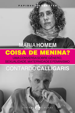 Coisa de menina? - Uma conversa sobre gênero, sexualidade, maternidade e feminismo
