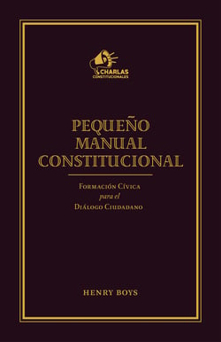 Pequeño Manual Constitucional - Formación cívica para el diálogo ciudadano