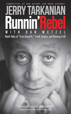 Runnin' Rebel - Shark Tales of "Extra Benefits," Frank Sinatra, and Winning It All