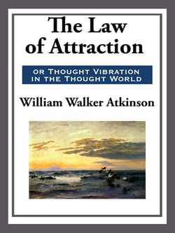The Law of Attraction or Thought Vibration in the Thought World
