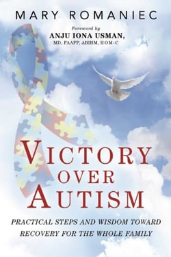 Victory over Autism - Practical Steps and Wisdom toward Recovery for the Whole Family