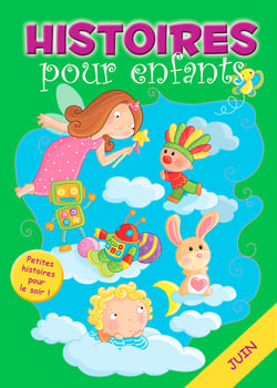 30 histoires à lire avant de dormir en juin - Petites histoires pour le soir