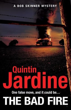 The Bad Fire (Bob Skinner series, Book 31) - A shocking murder case brings danger too close to home for ex-cop Bob Skinner in this gripping Scottish crime thriller