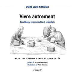Vivre autrement - Écovillages, communautés et cohabitats