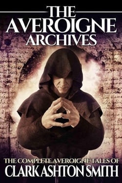 The Averoigne Archives - The Averoigne Cycle, #1