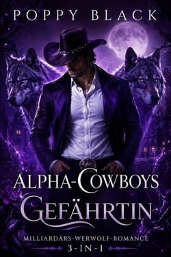 Alpha-Cowboy: Milliardärs-Werwolf-Romance 3 in 1 - Milliardärs-Werwolf-Romance, #1