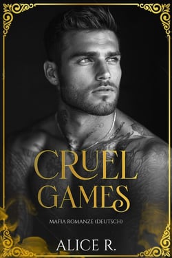 Cruel Games: Mafia Romanze (Deutsch) - The Cruel Temptation Series (Deutsch), #1