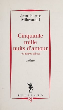 Cinquante mille nuits d'amour - Et autres pièces