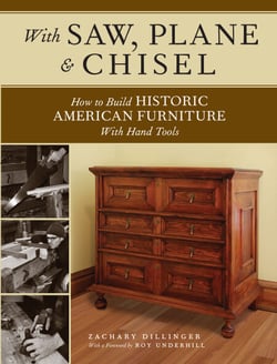 With Saw, Plane and Chisel - Building Historic American Furniture With Hand Tools