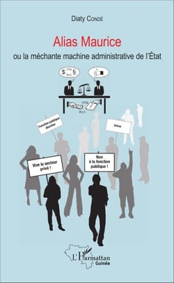 Alias Maurice - ou la méchante machine administrative de l'État