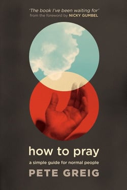 How to Pray - A Simple Guide for Normal People