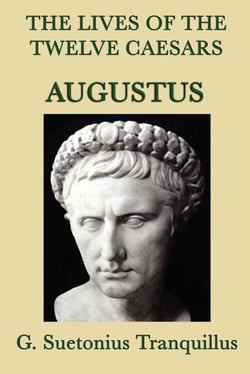 The Lives of the Twelve Caesars - Augustus