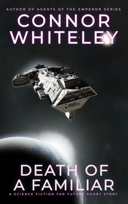 Death Of A Familiar: A Science Fiction Far Future Short Story - Way Of The Odyssey Science Fiction Fantasy Stories
