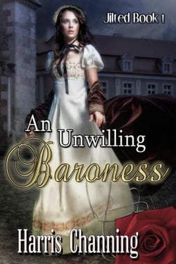 An Unwilling Baroness - Jilted, #1