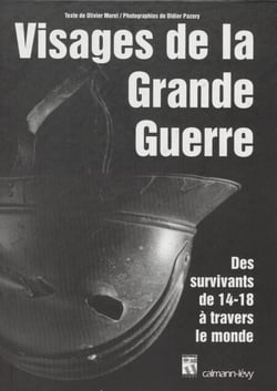 Visages de la Grande Guerre - Survivants de 14-18 à travers le monde
