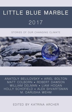 Little Blue Marble 2017: Stories of Our Changing Climate - Little Blue Marble, #1