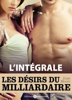 Les désirs du milliardaire – l’intégrale