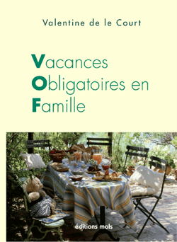 Vacances obligatoires en famille - Un roman familial piquant et savoureux