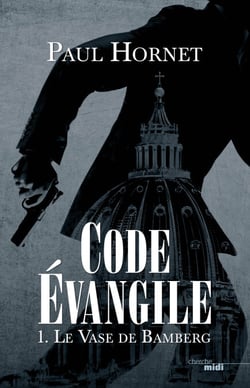 Le vase de Bamberg - Code Evangile - tome 1