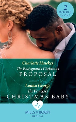 The Bodyguard's Christmas Proposal / The Princess's Christmas Baby - The Bodyguard's Christmas Proposal (Royal Christmas at Seattle General) / The Princess's Christmas Baby (Royal Christmas at Seattle General)