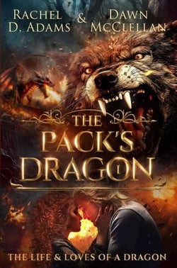 The Pack's Dragon - The Life &amp; Loves of a Dragon, #1