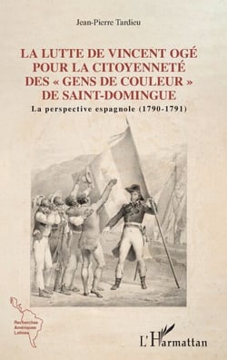 Lutte de Vincent Ogé pour la citoyenneté des "gens de couleur" de Saint-Domingue - La perspective espagnole (1790-1791)