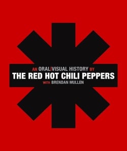 The Red Hot Chili Peppers - An Oral/Visual History
